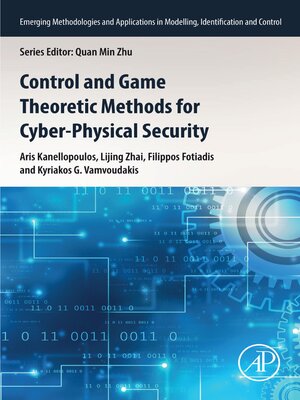 cover image of Control and Game Theoretic Methods for Cyber-Physical Security